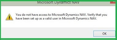 You do not have access to Microsoft Dynamics NAV. Verify that you have been setup as a Valid user in Dynamics NAV / Business Central